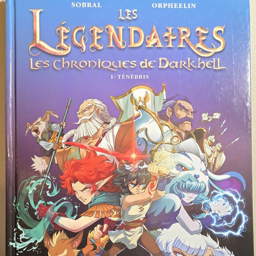 Les Légendaires - Les Chroniques de Darkhell - Tome 1 : Ténébris